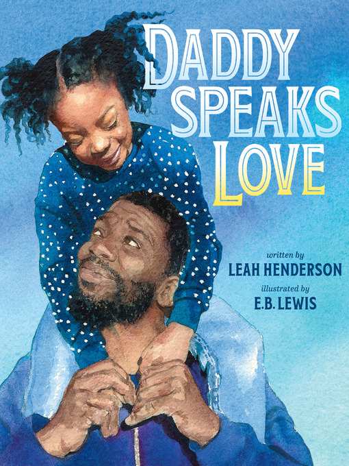 Title details for Daddy Speaks Love by Leah Henderson - Available